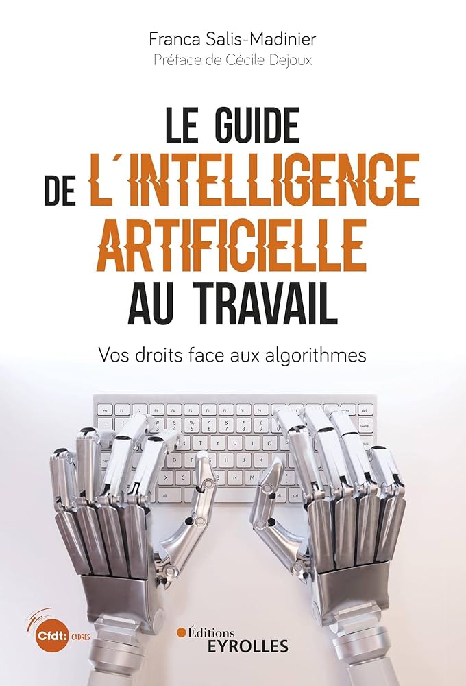 Le Guide De Lintelligence Artificielle Au Travail Vos Droits Face